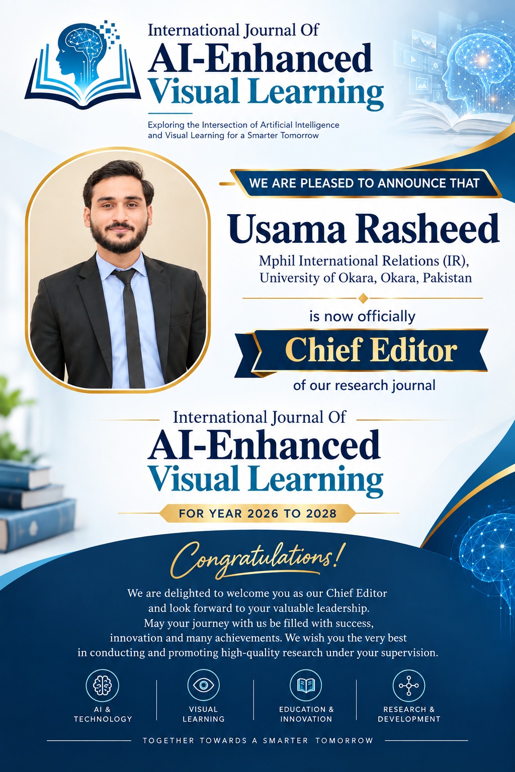 Announcement poster from the International Journal of AI-Enhanced Visual Learning naming Usama Rasheed as Chief Editor for the year 2026 to 2028